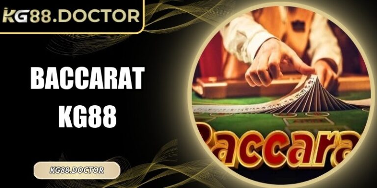 Baccarat KG88 – Hướng Dẫn Chi Tiết Cách Chơi, Mẹo Thắng Lớn