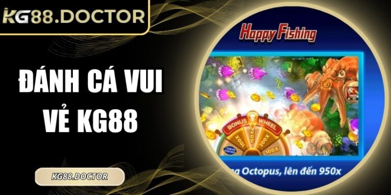 Đánh Cá Vui Vẻ KG88 – Trải Nghiệm Săn Thưởng Dưới Đại Dương